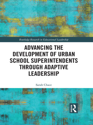 cover image of Advancing the Development of Urban School Superintendents through Adaptive Leadership